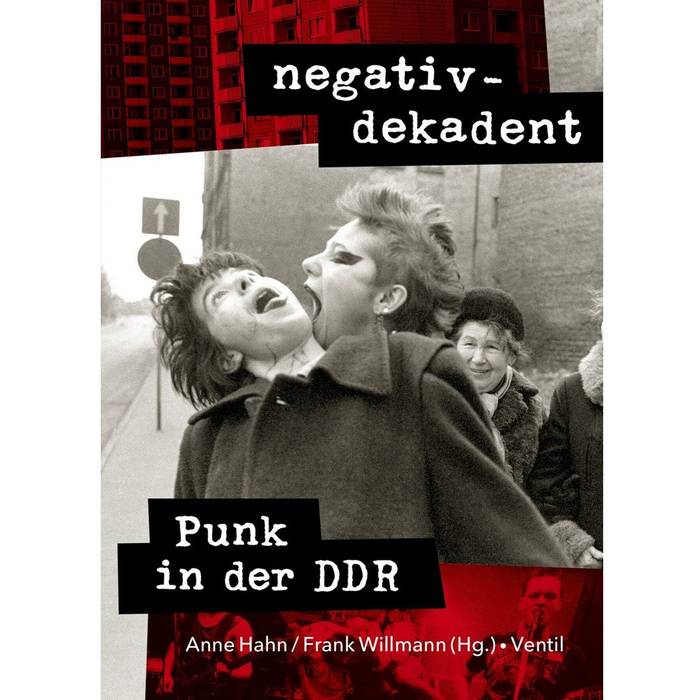 Buch "negativ-dekadent" Punk in der DDR (ISBN 978-3-95575-168-5)