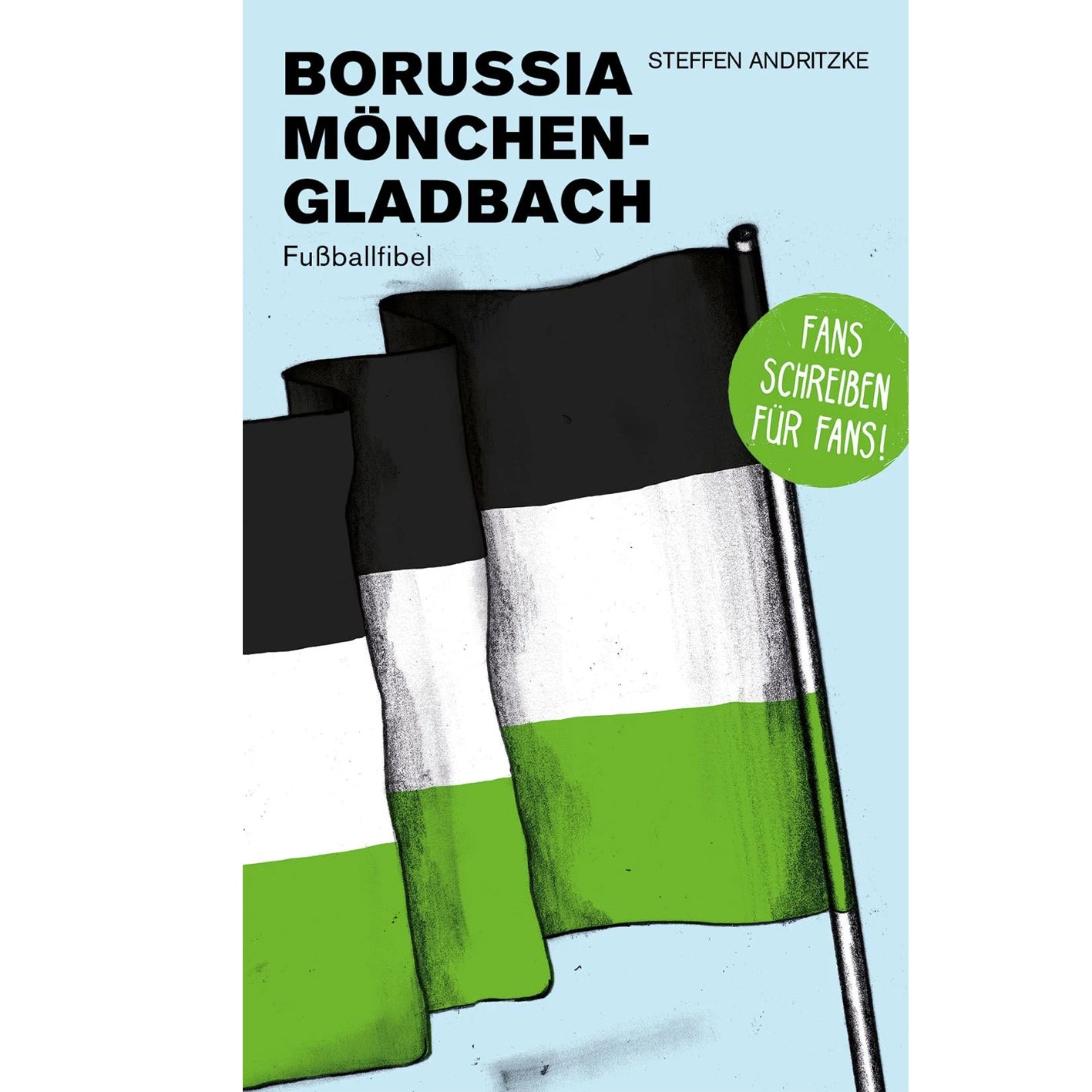 Borussia Mönchengladbach Fußballfibel Taschenbuch Sonderpreis! ISBN 978-3-944068-71-8
