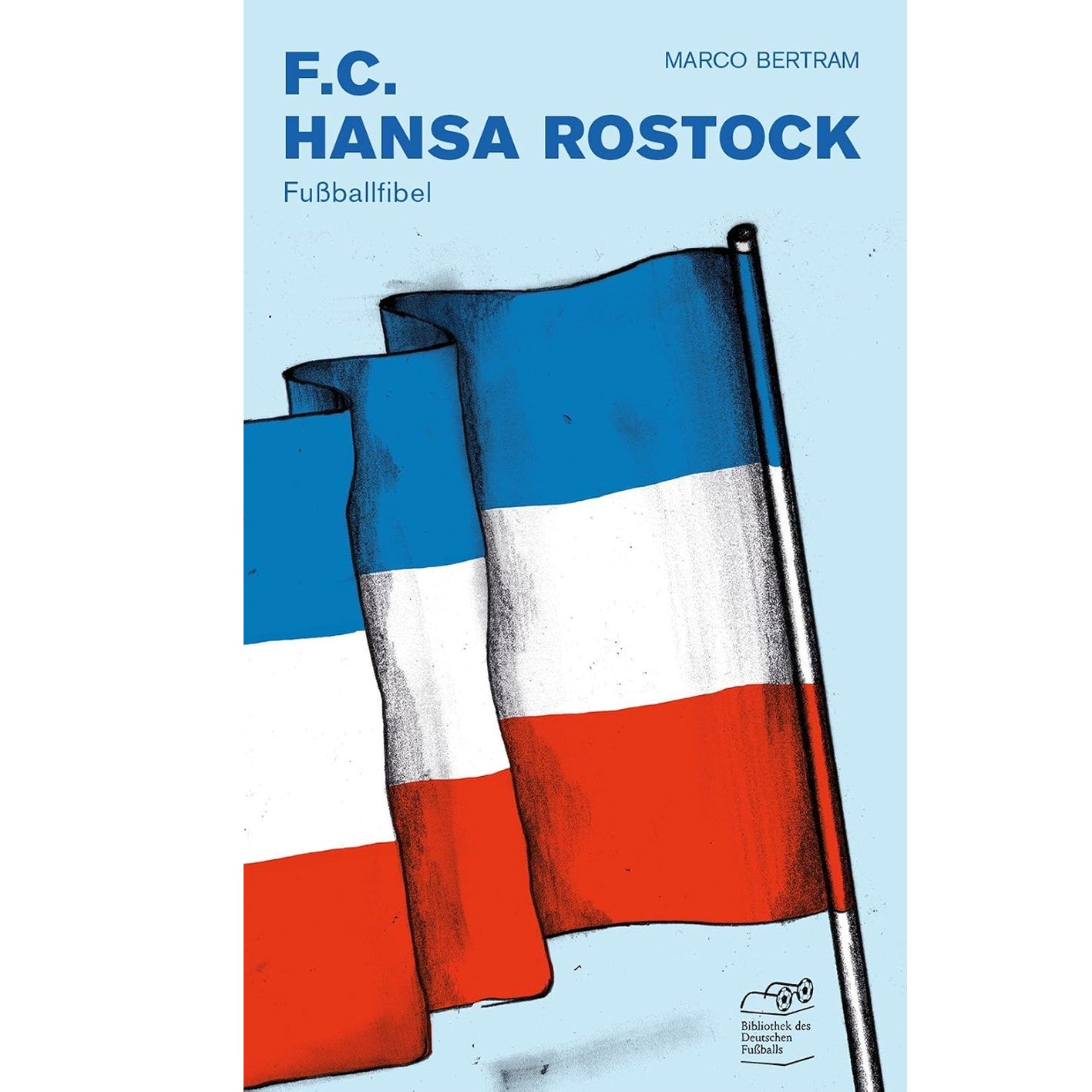 F.C. Hansa Rostock Fußballfibel Taschenbuch zum Sonderpreis! ISDN 978-3944068503
