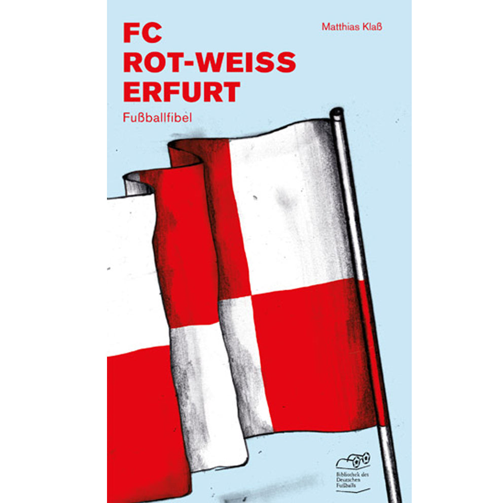 FC Rot-Weiss Erfurt – Fußballfibel Taschenbuch zum Sonderpreis! ISBN 9783944068596